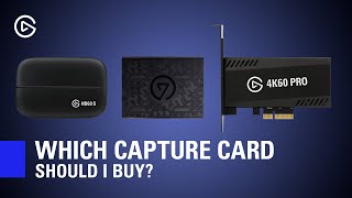 What Capture Card Should I Buy? - Elgato Capture Card Buyer'