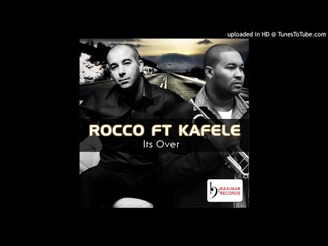 Rocco ft Kafele - Its Over