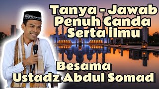 Download lagu TANYA JAWAB PENUH CANDA ‼️ ILMU AGAMA JADI MUDAH – USTADZ ABDUL SOMAD #2 mp3