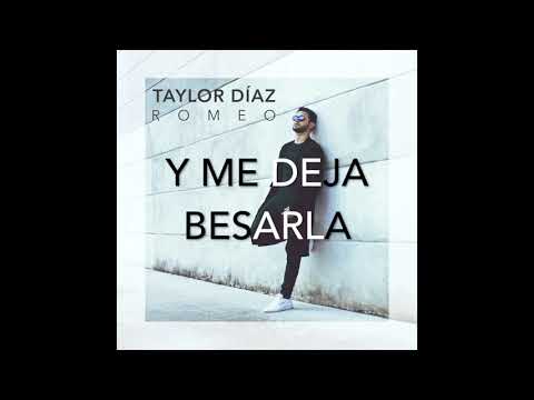 Taylor Díaz - Romeo   (Lyric Video)
