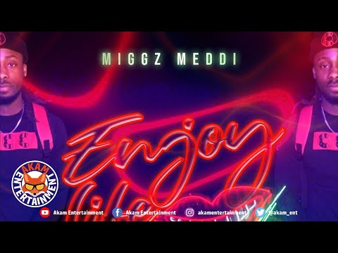Miggz Meddi - Enjoy Your Life - July 2020