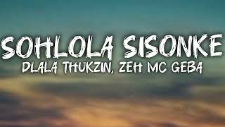 Download lagu Dlala Thukzin - Sohlala Sisonke Zeh MC Geba mp3