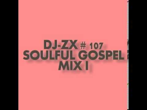 DJ-ZX # 107 SOULFUL GOSPEL HOUSE MIX I