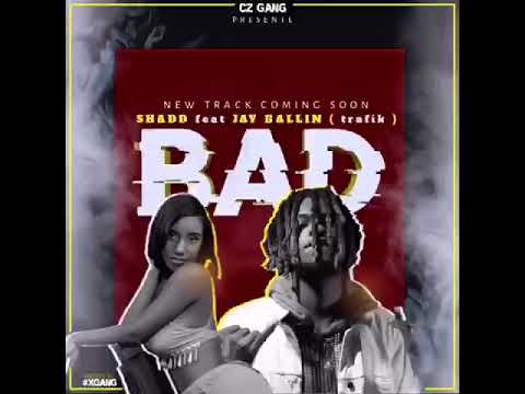 Shadd X Jayballin BAD
