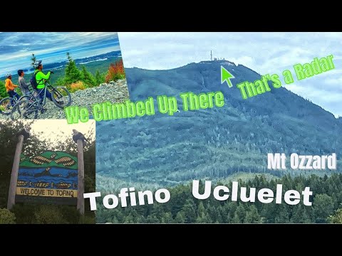 Visiting Ucluelet | Mt Ozzard | Tofino | Explore