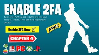 How To ENABLE 2FA On Fortnite Chapter 4! (Include FREE Emotes)