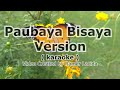 Paubaya Bisaya [ Karaoke version) | Sammy Roxanne Lopez