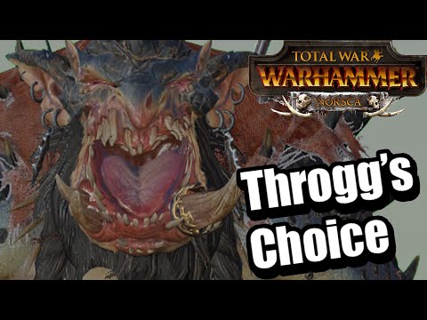 Throgg's Choice After the Norsca Buff