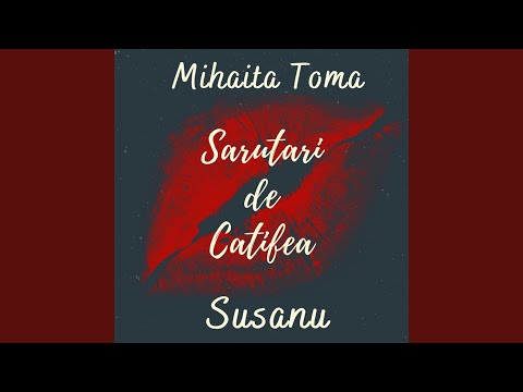 Sarutari De Catifea (feat. Susanu)