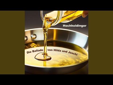 Die Ballade Von Hilda Und Joschi - Hochholdinger