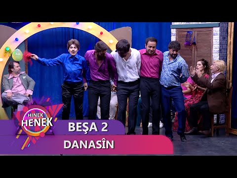 HINEK HENEK - BEŞA 2 ( DANASÎN )