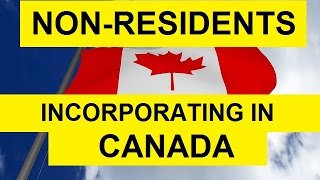 Non Residents Incorporating a Company in Canada (Ontario)
