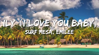 Download lagu Surf Mesa, Emilee - ily (i love you baby) (Lyrics) mp3