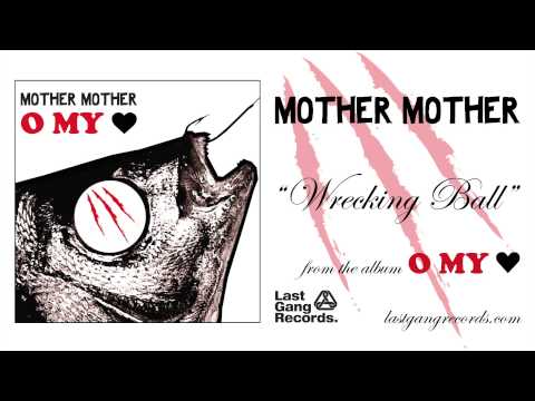 Mother Mother - Wrecking Ball
