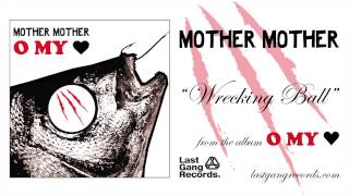 Mother Mother - Wrecking Ball