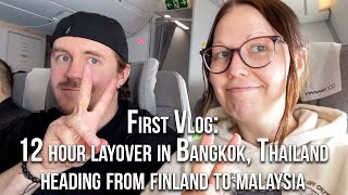 Our first vlog - Having a 12 hour layover in Bangkok airport 🇹🇭