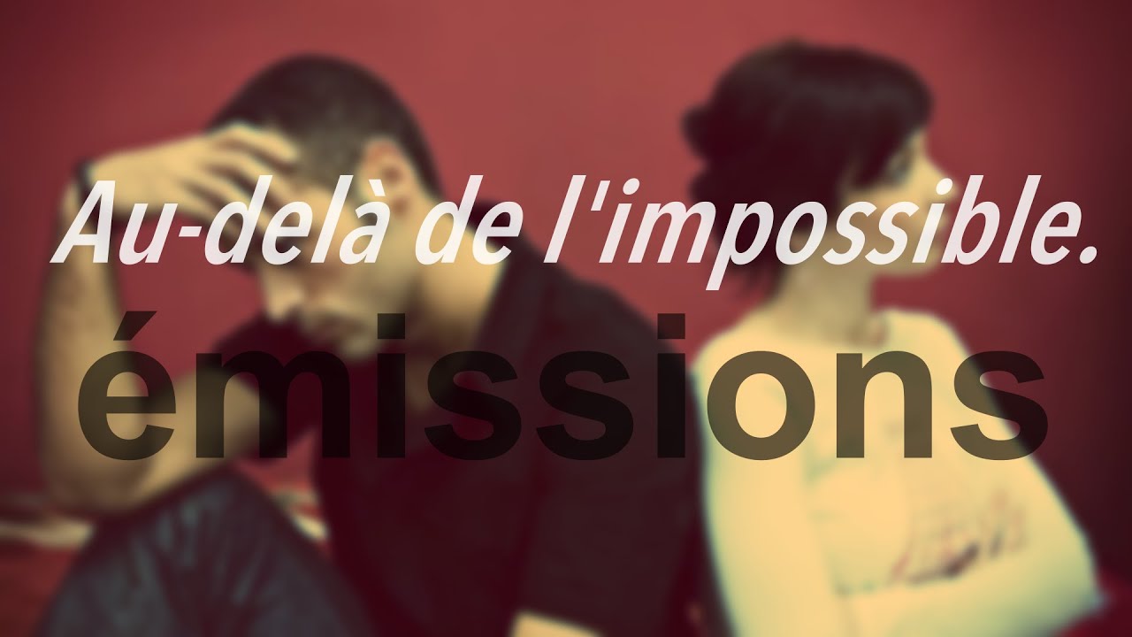 Au-delà de l’impossible