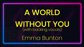 A World Without You by Emma Bunton (Karaoke with lyrics and backing vocals)