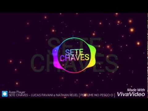 7 chaves_ Lucas pavani & Nathan Reuel (letra na descrição)