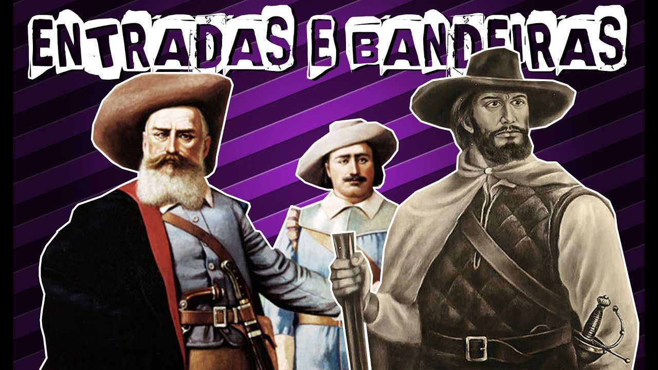 ENTRADAS, BANDEIRAS E MONÇÕES NO BRASIL COLONIAL