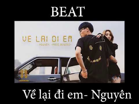 VỀ LẠI ĐI EM (BEAT)  -  | OFFICIAL MUSIC VIDEO