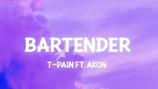 T-Pain - Bartender (Lyrics) ft. Akon