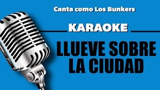 Llueve sobre la ciudad, letra - Los Bunkers karaoke