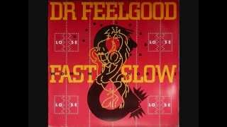 DR FEELGOOD -  Trying To Live My Life Without You