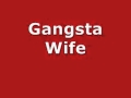 Dirty - Gangsta Wife (with lyrics)