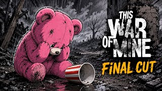 This war of mine　サバイバルノクマタ#1