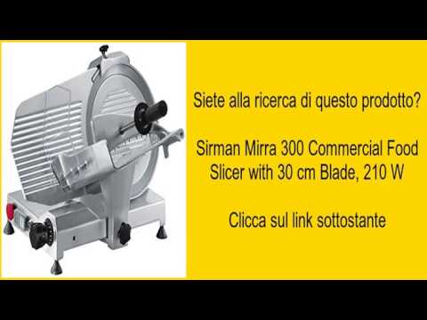 Sirman Mirra 300 Commercial Food Slicer with 30 cm Blade, 210 W