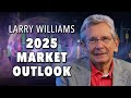 Larry Williams 2025 Market Outlook: The Good, Bad, and Ugly