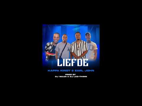 Liefde-kappa kindt & Earl John (feat DJ Waan x DJ Lee-Thinn