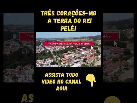 TRÊS CORAÇÕES MG, A Cidade Natal do Rei Pelé #shorts