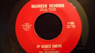 Metronomes - My Dearest Darling - Rare Chicago Doo Wop Ballad