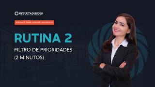 Rutina 2 — Filtro de prioridades (2 minutos)
