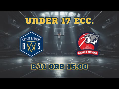 U17 Ecc Basket Seregno vs Urania Milano