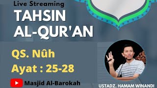 Download lagu Tahsin Al Quran surat Nuh 25 28 Ust Hamam Winandi... mp3