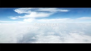 Passenger | Boy Who Cried Wolf (Summer Series 2015)