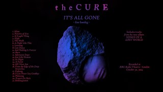 Download lagu The Cure - It's All Gone (Songs of a Lost World Bootleg) mp3