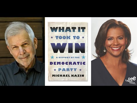 Michael Kazin | What It Took to Win: A History of the Democratic Party