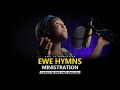 EWE HYMNS EWE WORSHIP SONGS EMILY NARTEY