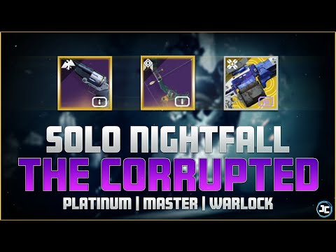 Destiny 2 | Solo Nightfall: The Corrupted - Platinum - Master(1080)