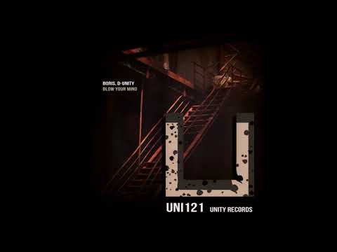 Dj Boris, D-Unity - Blow your mind (Original Mix) [UNITY RECORDS]