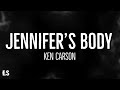Jennifer S Body Ken Carson Lyrics