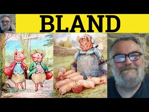 🔵 Bland Meaning - Blandly Examples - Bland in a Sentence - Bland Defined - Blandly - British English