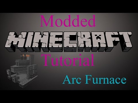 Modded Minecraft Tutorial - Arc Furnace