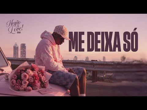 14 - Me Deixa Só🚶🏾‍♂️‍➡️| MC Negão Original, MC Ryan SP (Marquinhos no Beat)
