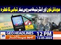 Geo Headlines Today 12 PM | Ali Amin Gandapur Threat to Governor KP | 12th May 2024
