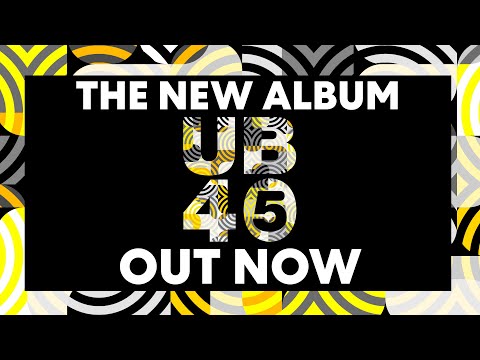 UB45 - The New Album is Out Now!